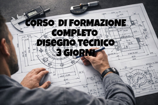 Corso di Disegno Meccanico – Lettura e Interpretazione Tecnica corso completo 3 giorni il Metalmeccanico Di M